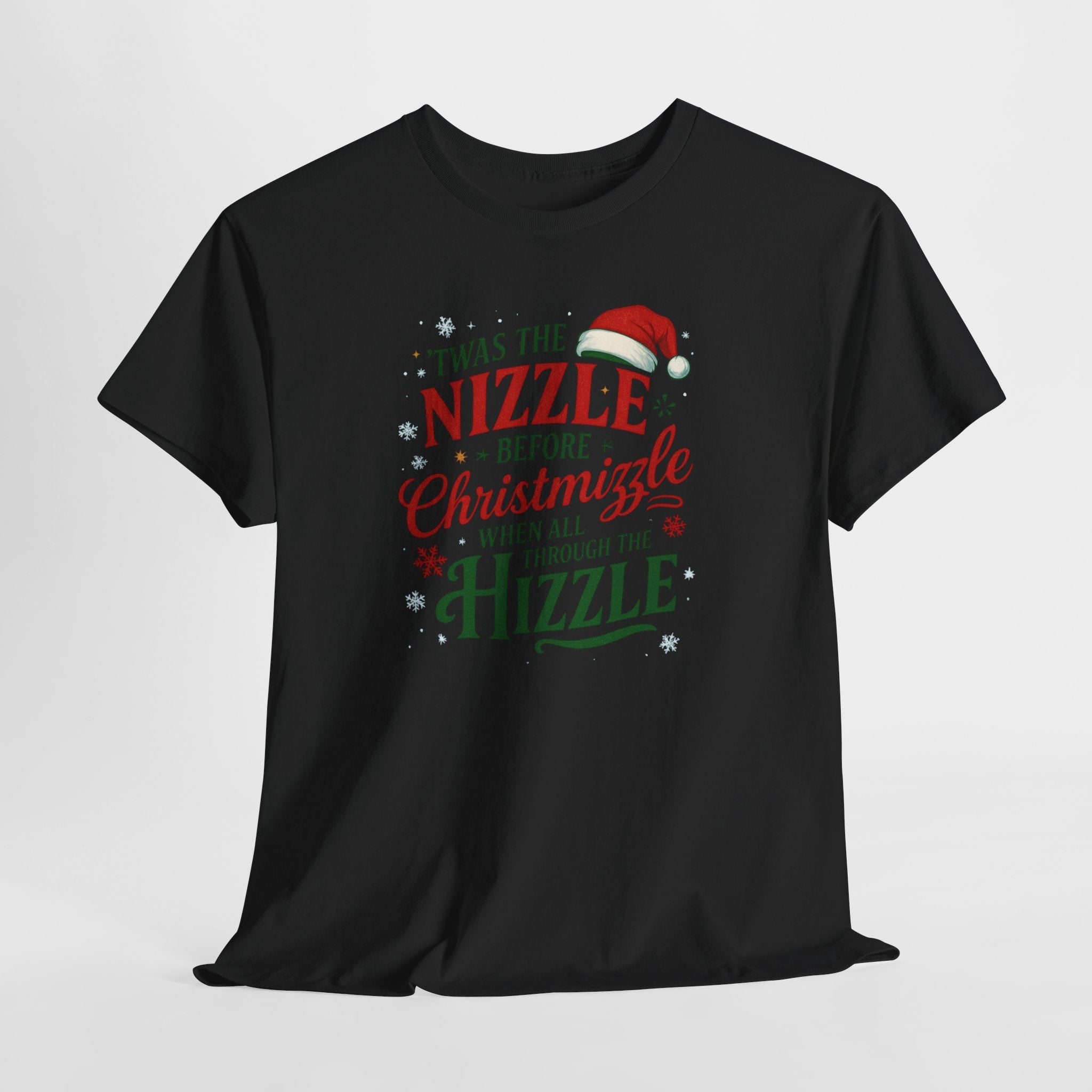 Twas the Nizzle before Christmizzle Tee