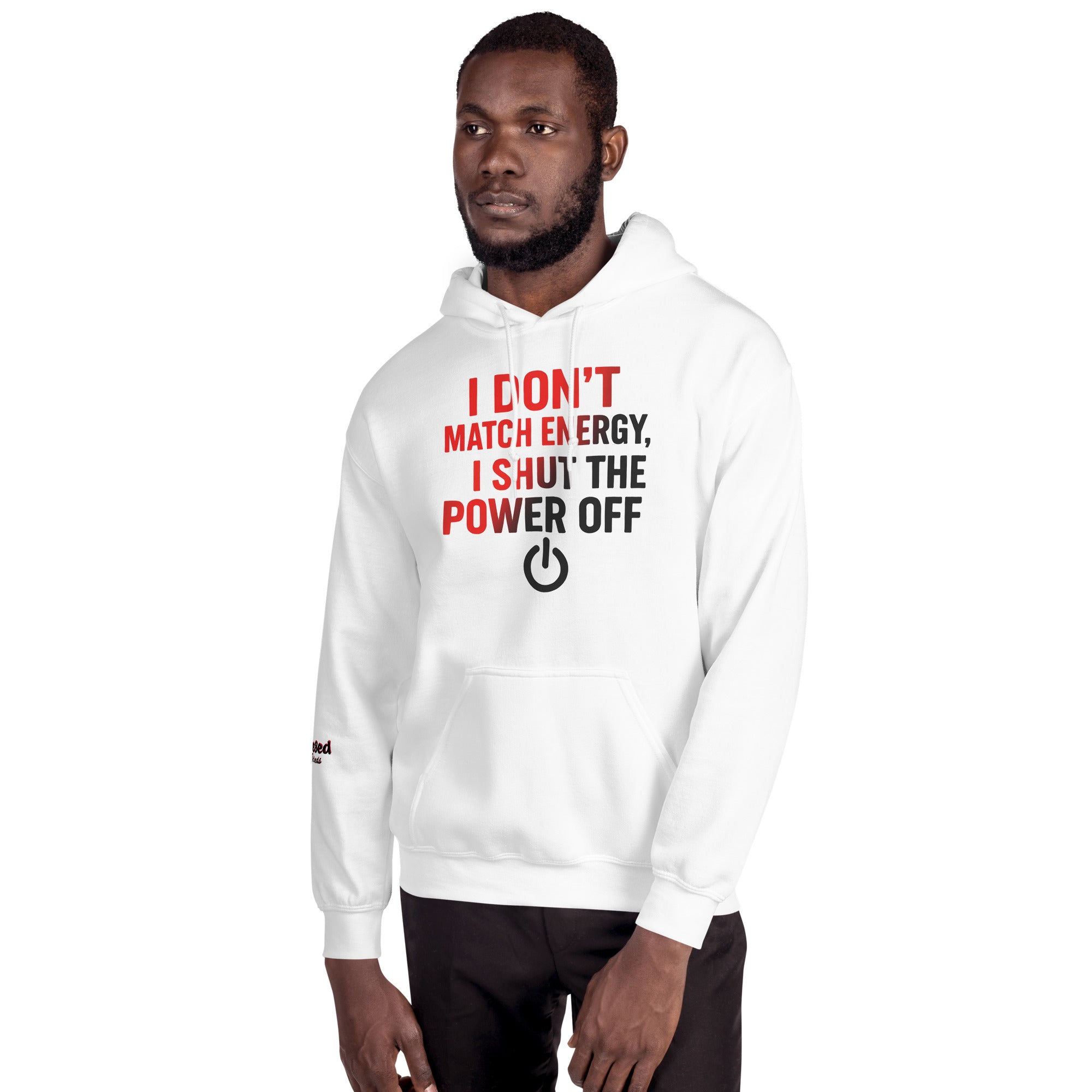 I Don’t Match Energy Hoodie