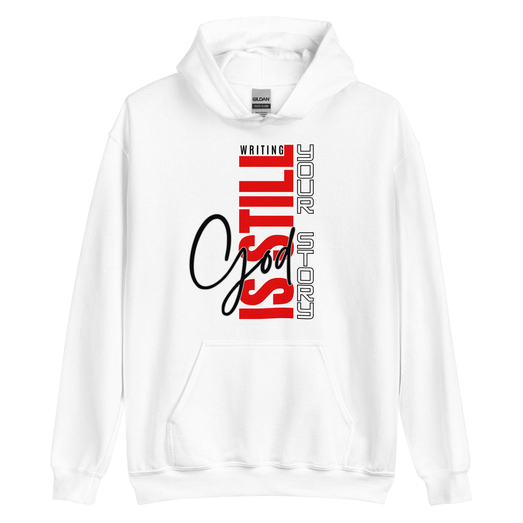 God is still writing your Story Hoodie