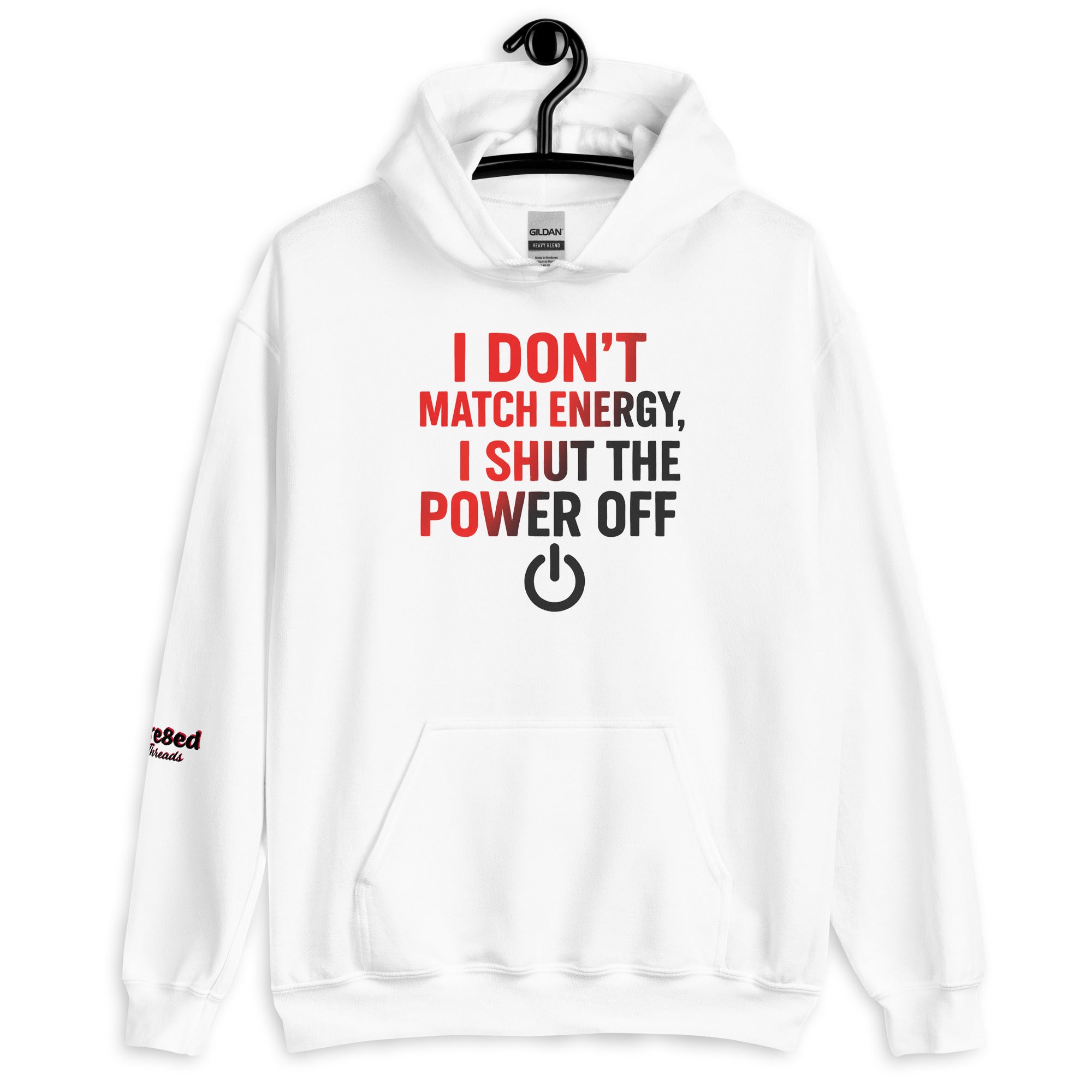 I Don’t Match Energy Hoodie
