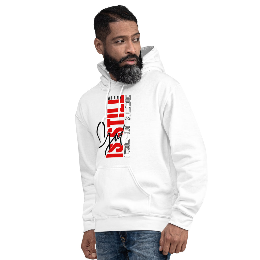 God is still writing your Story Hoodie